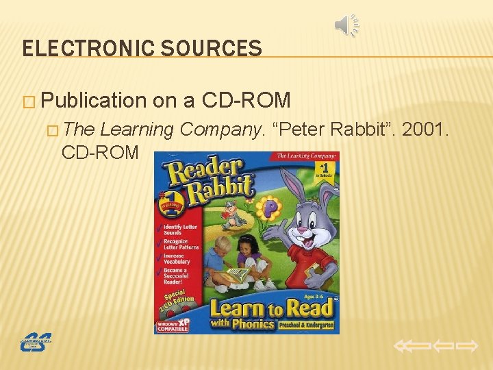 ELECTRONIC SOURCES � Publication � The on a CD-ROM Learning Company. “Peter Rabbit”. 2001.