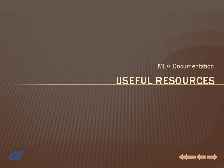 MLA Documentation USEFUL RESOURCES 