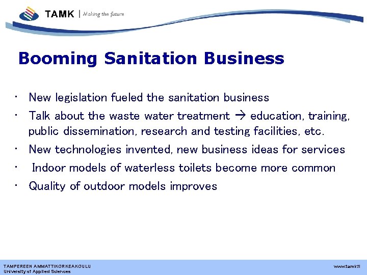 Booming Sanitation Business • New legislation fueled the sanitation business • Talk about the