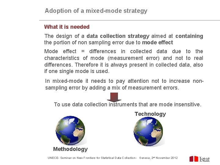 Improve the quality on data collection: minimum requirements for a generalised software independently from Improve the quality on data collection: minimum requirements for a generalised software independently from