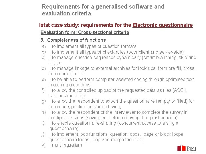 Improve the quality on data collection: minimum requirements for a generalised software independently from Improve the quality on data collection: minimum requirements for a generalised software independently from