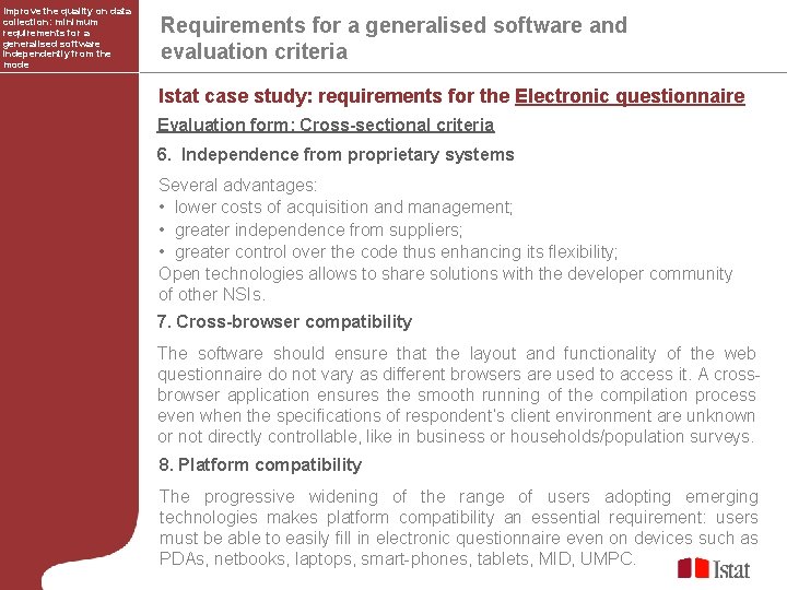 Improve the quality on data collection: minimum requirements for a generalised software independently from Improve the quality on data collection: minimum requirements for a generalised software independently from