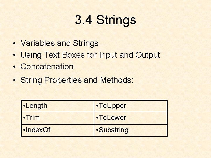 3. 4 Strings • Variables and Strings • Using Text Boxes for Input and
