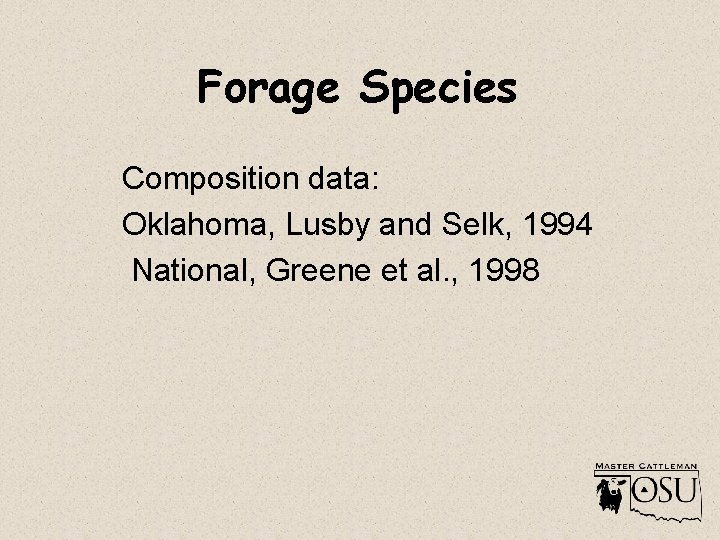 Forage Species Composition data: Oklahoma, Lusby and Selk, 1994 National, Greene et al. ,