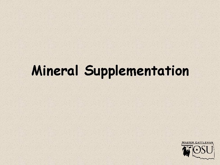 Mineral Supplementation 