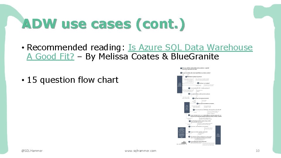 ADW use cases (cont. ) • Recommended reading: Is Azure SQL Data Warehouse A