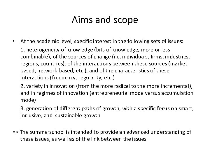 Aims and scope • At the academic level, specific interest in the following sets