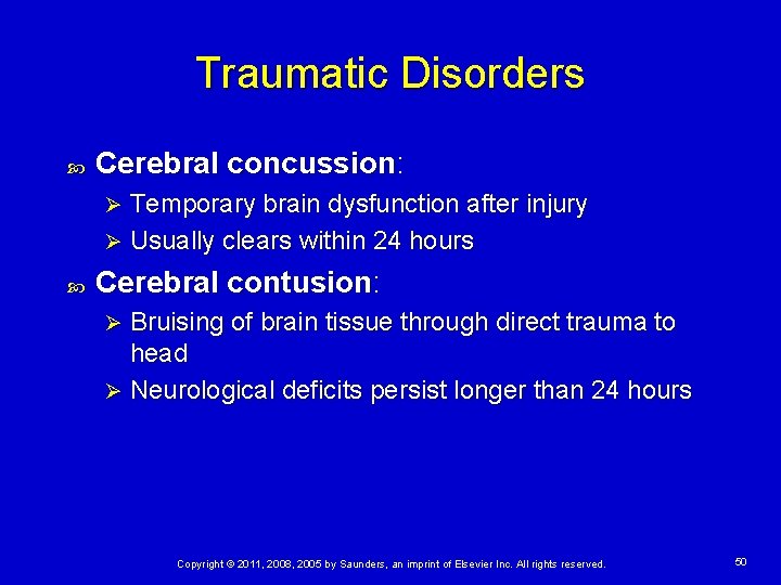 Traumatic Disorders Cerebral concussion: Temporary brain dysfunction after injury Ø Usually clears within 24