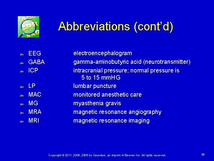 Abbreviations (cont’d) EEG GABA ICP LP MAC MG MRA MRI electroencephalogram gamma-aminobutyric acid (neurotransmitter)