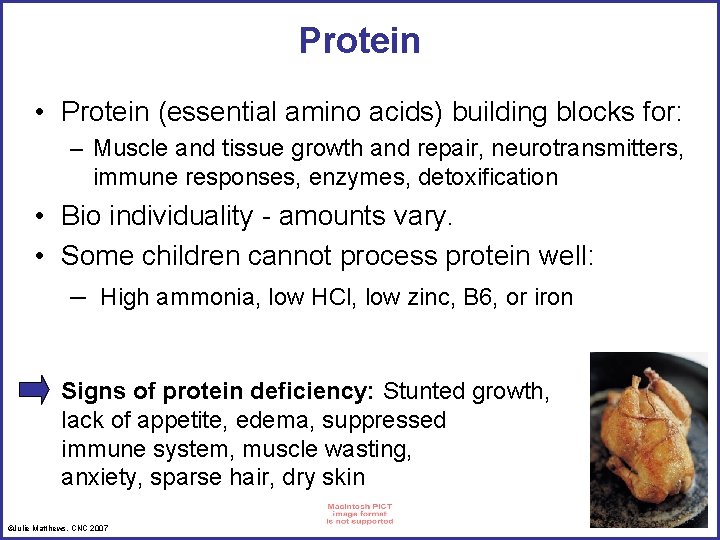 Protein • Protein (essential amino acids) building blocks for: – Muscle and tissue growth