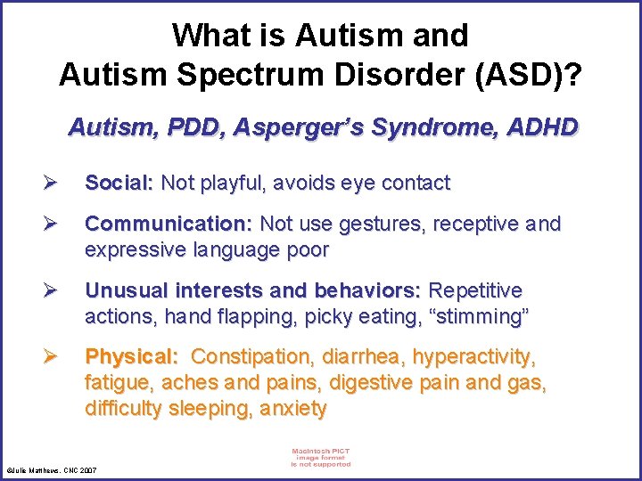 What is Autism and Autism Spectrum Disorder (ASD)? Autism, PDD, Asperger’s Syndrome, ADHD Ø