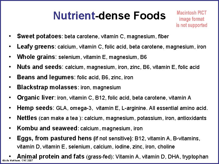 Nutrient-dense Foods • Sweet potatoes: beta carotene, vitamin C, magnesium, fiber • Leafy greens: