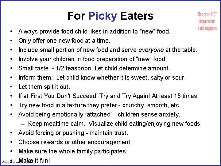 For Picky Eaters • • • • Always provide food child likes in addition