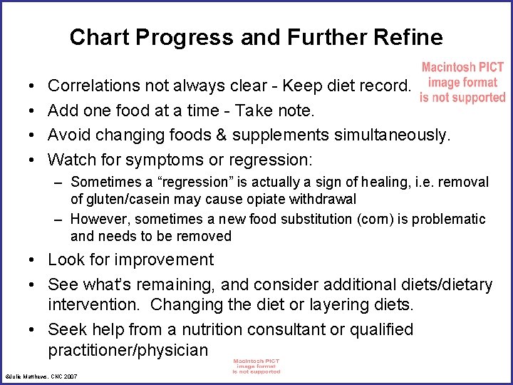 Chart Progress and Further Refine • • Correlations not always clear - Keep diet