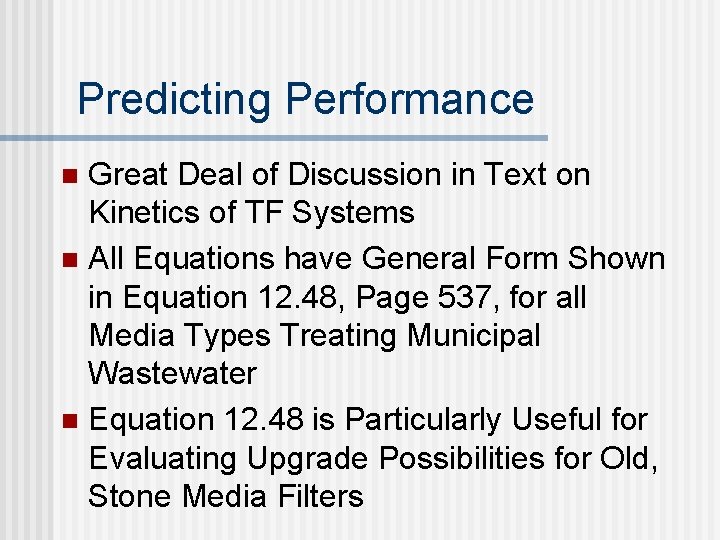 Predicting Performance Great Deal of Discussion in Text on Kinetics of TF Systems n Predicting Performance Great Deal of Discussion in Text on Kinetics of TF Systems n