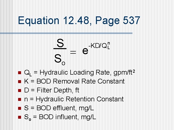 Equation 12. 48, Page 537 n S -KD/Q L = e So n n Equation 12. 48, Page 537 n S -KD/Q L = e So n n