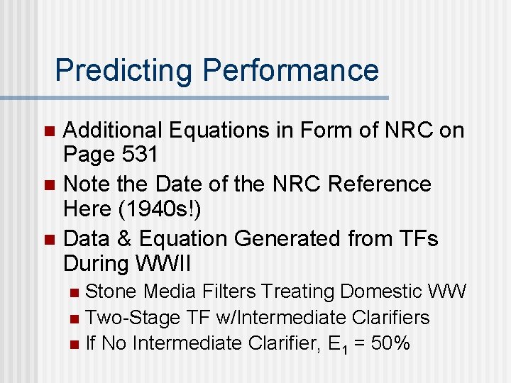 Predicting Performance Additional Equations in Form of NRC on Page 531 n Note the Predicting Performance Additional Equations in Form of NRC on Page 531 n Note the