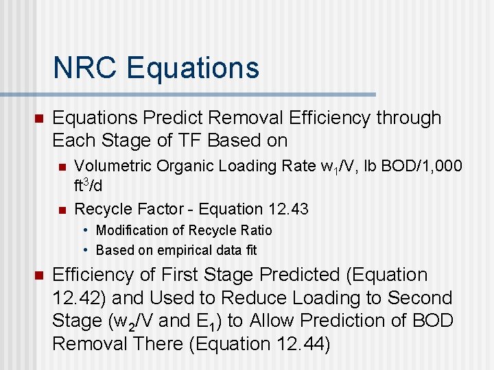 NRC Equations n Equations Predict Removal Efficiency through Each Stage of TF Based on NRC Equations n Equations Predict Removal Efficiency through Each Stage of TF Based on