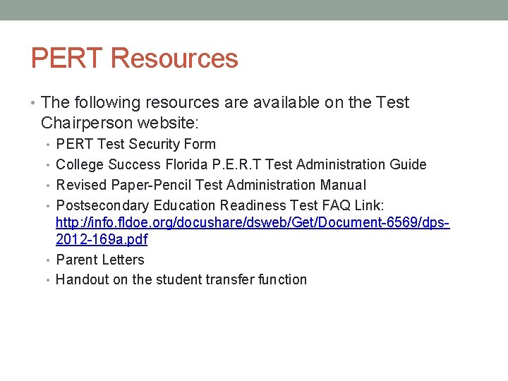 PERT Resources • The following resources are available on the Test Chairperson website: •