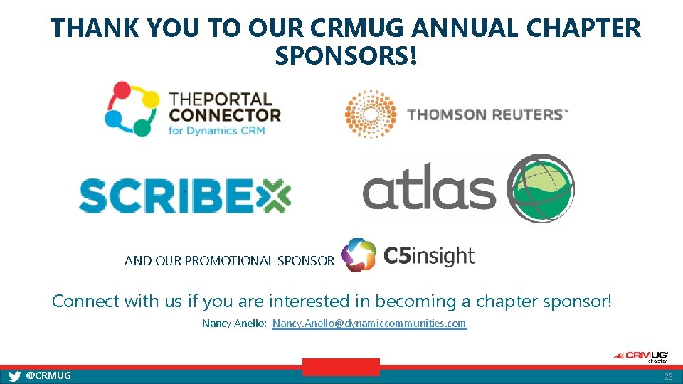 THANK YOU TO OUR CRMUG ANNUAL CHAPTER SPONSORS! AND OUR PROMOTIONAL SPONSOR Connect with