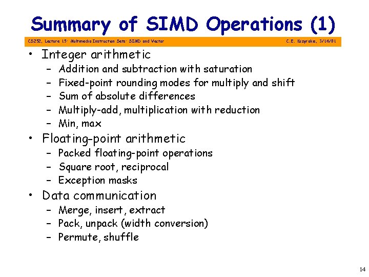 Summary of SIMD Operations (1) CS 252, Lecture 15: Multimedia Instruction Sets: SIMD and