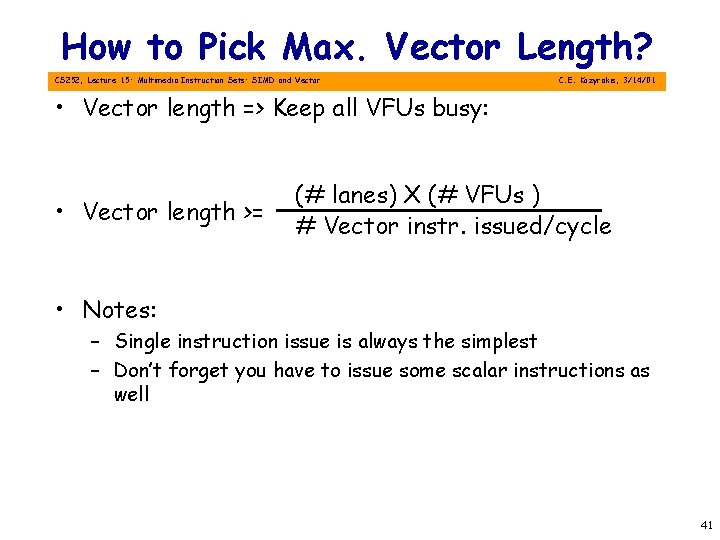 How to Pick Max. Vector Length? CS 252, Lecture 15: Multimedia Instruction Sets: SIMD