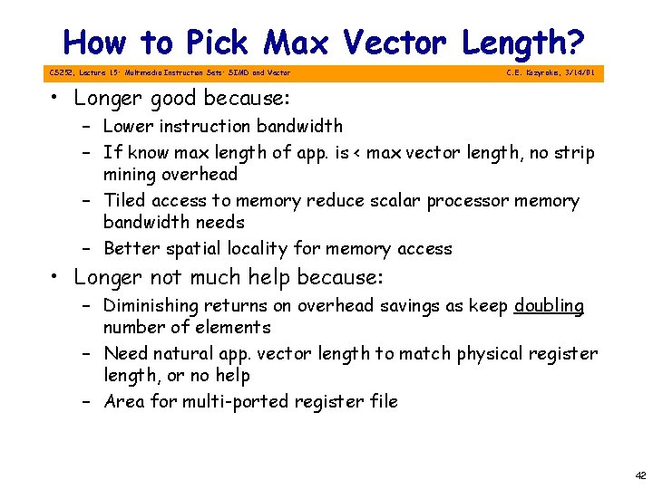 How to Pick Max Vector Length? CS 252, Lecture 15: Multimedia Instruction Sets: SIMD