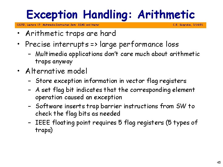 Exception Handling: Arithmetic CS 252, Lecture 15: Multimedia Instruction Sets: SIMD and Vector C.