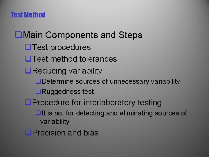 Test Method q. Main Components and Steps q. Test procedures q. Test method tolerances