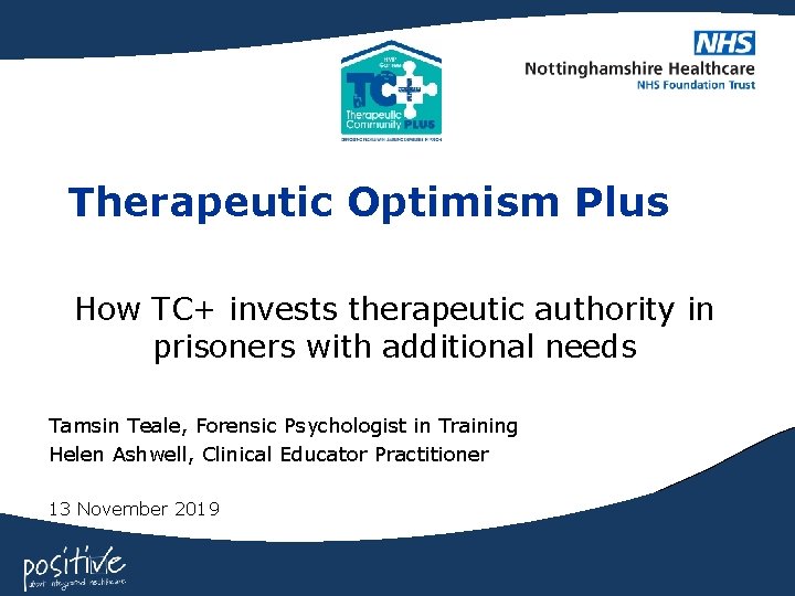 Therapeutic Optimism Plus How TC+ invests therapeutic authority in prisoners with additional needs Tamsin
