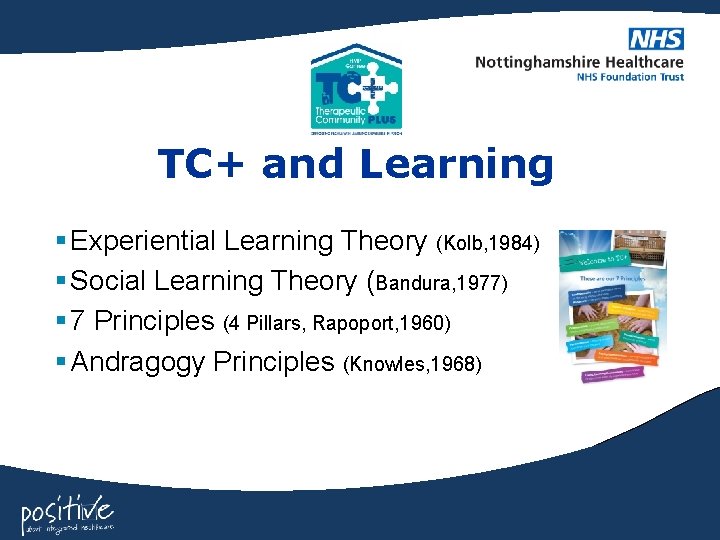 TC+ and Learning § Experiential Learning Theory (Kolb, 1984) § Social Learning Theory (Bandura,
