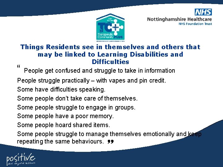 Things Residents see in themselves and others that may be linked to Learning Disabilities