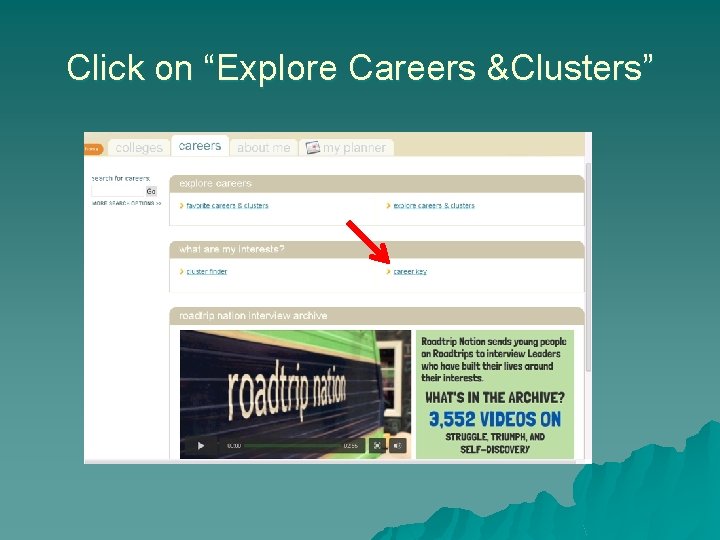 Click on “Explore Careers &Clusters” 