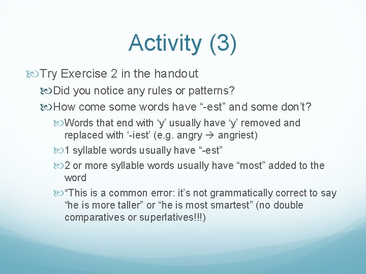 Activity (3) Try Exercise 2 in the handout Did you notice any rules or