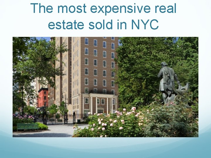 The most expensive real estate sold in NYC 