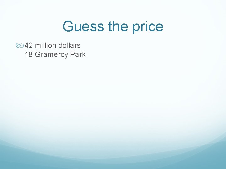 Guess the price 42 million dollars 18 Gramercy Park 