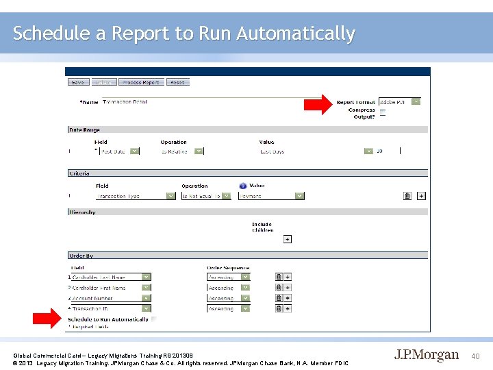 Schedule a Report to Run Automatically Global Commercial Card – Legacy Migrations Training R