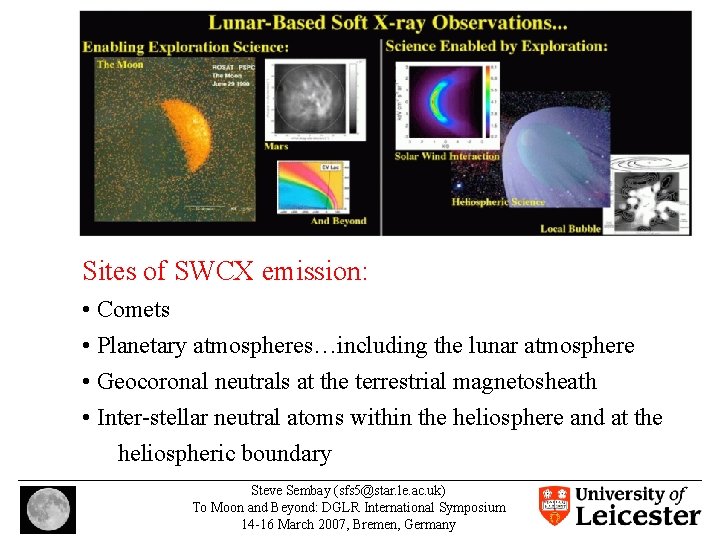 Lunar-Based Soft X-ray Science Objectives: Sites of SWCX emission: • Comets • Planetary atmospheres…including