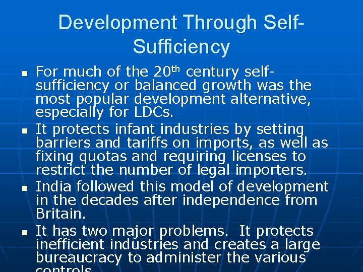 Development Through Self. Sufficiency n n For much of the 20 th century selfsufficiency Development Through Self. Sufficiency n n For much of the 20 th century selfsufficiency