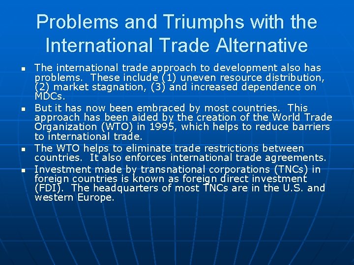 Problems and Triumphs with the International Trade Alternative n n The international trade approach Problems and Triumphs with the International Trade Alternative n n The international trade approach