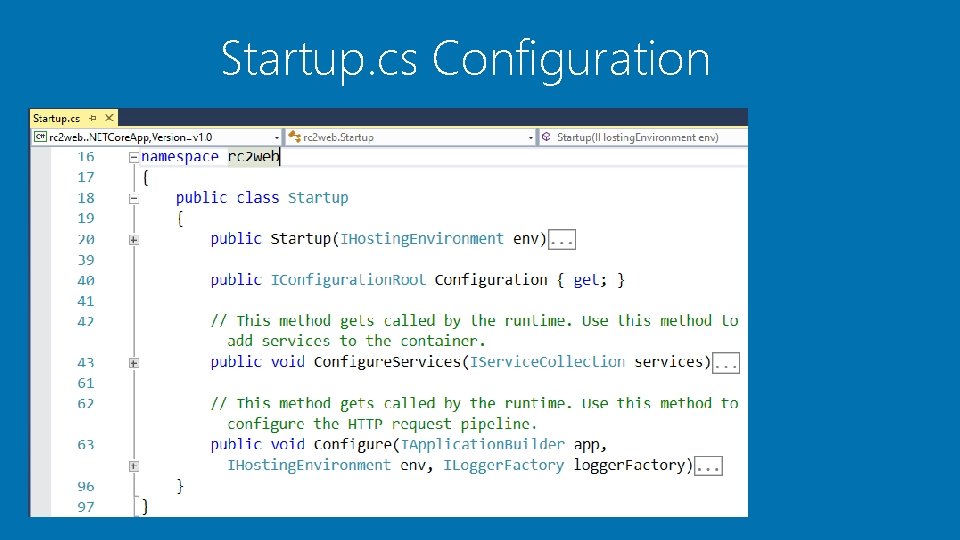 Startup. cs Configuration Startup. cs Configuration