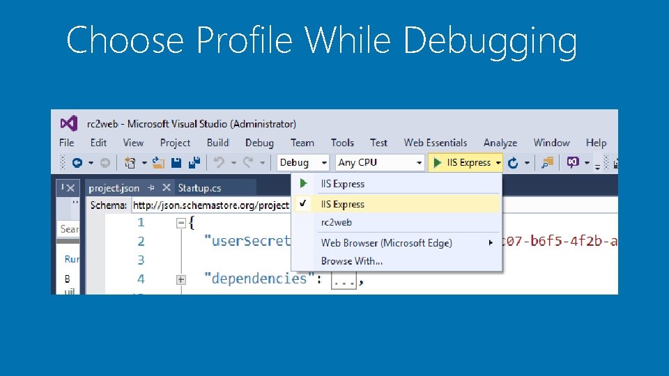 Choose Profile While Debugging Choose Profile While Debugging