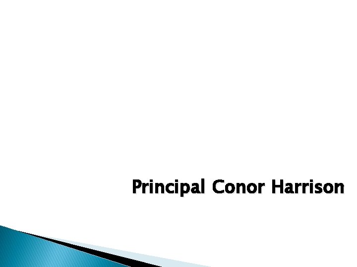 Principal Conor Harrison 