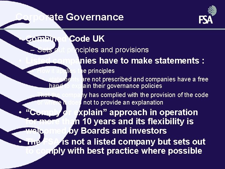 Corporate Governance • Combined Code UK – Sets out principles and provisions • Listed Corporate Governance • Combined Code UK – Sets out principles and provisions • Listed