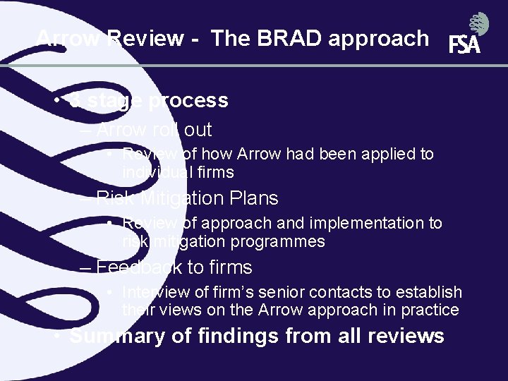 Arrow Review - The BRAD approach • 3 stage process – Arrow roll out Arrow Review - The BRAD approach • 3 stage process – Arrow roll out