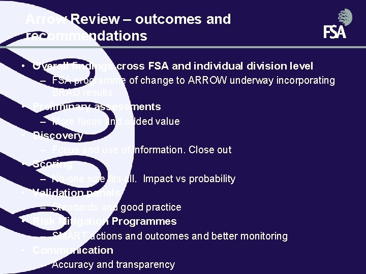 Arrow Review – outcomes and recommendations • Overall findings cross FSA and individual division Arrow Review – outcomes and recommendations • Overall findings cross FSA and individual division