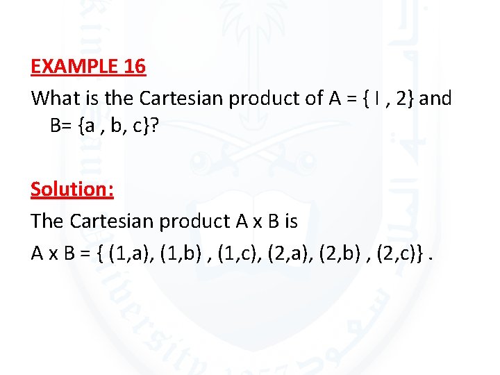 EXAMPLE 16 What is the Cartesian product of A = { I , 2}