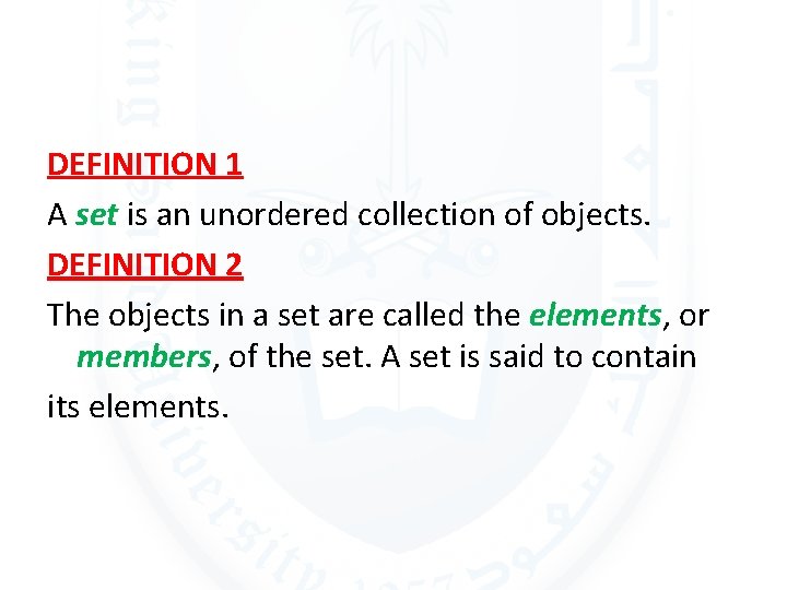 DEFINITION 1 A set is an unordered collection of objects. DEFINITION 2 The objects