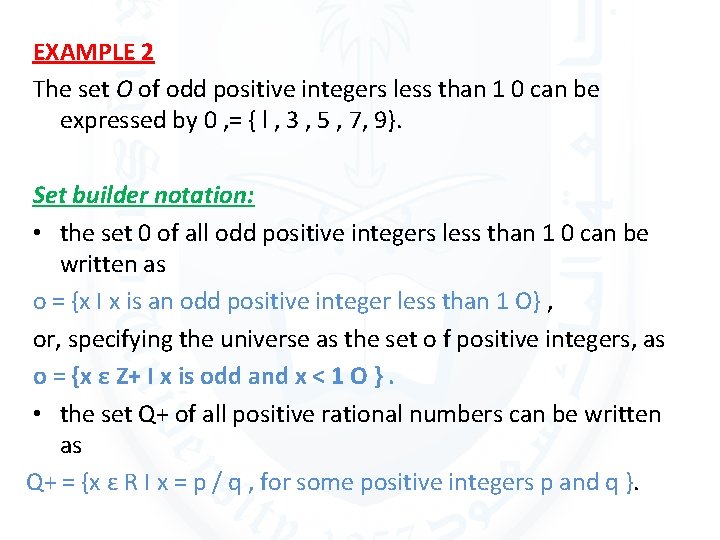 EXAMPLE 2 The set O of odd positive integers less than 1 0 can