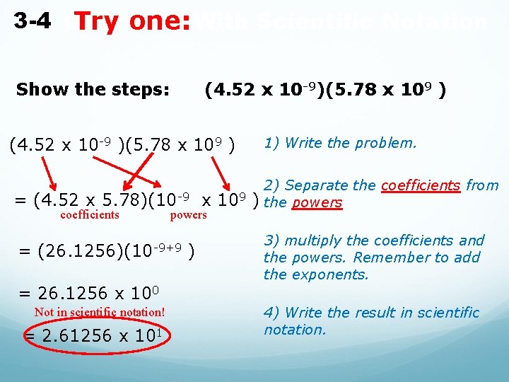 3 -4 Operating Try one: With Scientific Notation Show the steps: (4. 52 x 3 -4 Operating Try one: With Scientific Notation Show the steps: (4. 52 x